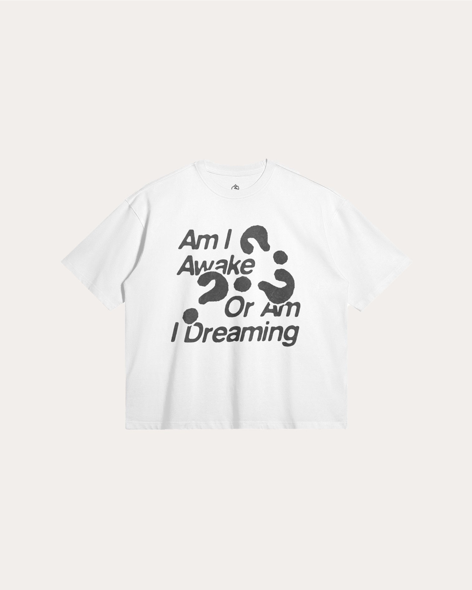 AM I DREAMING TEE